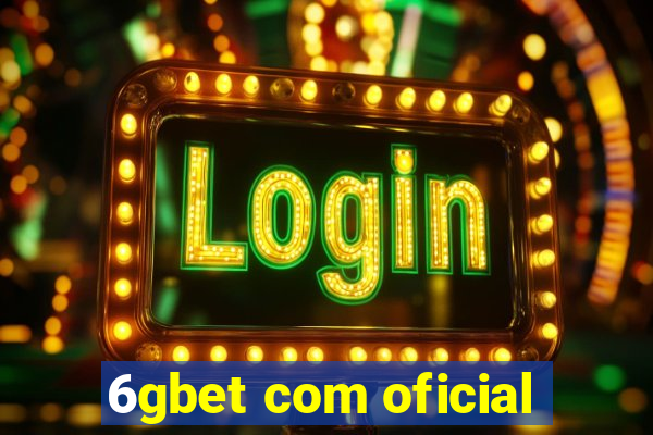 6gbet com oficial